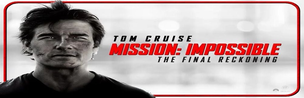 Mission: Impossible - The Final Reckoning